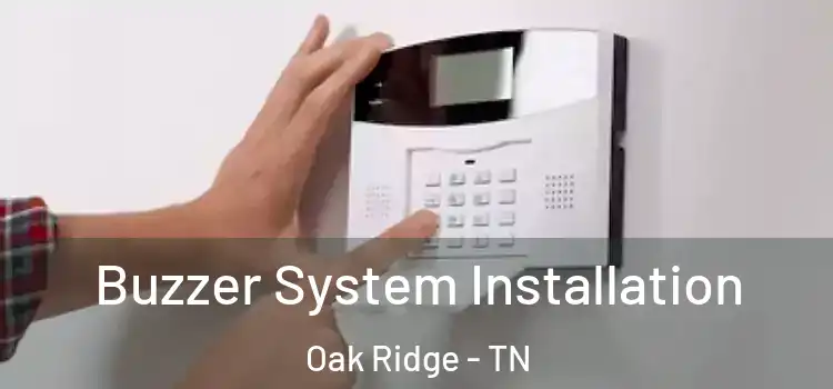 Buzzer System Installation Oak Ridge - TN