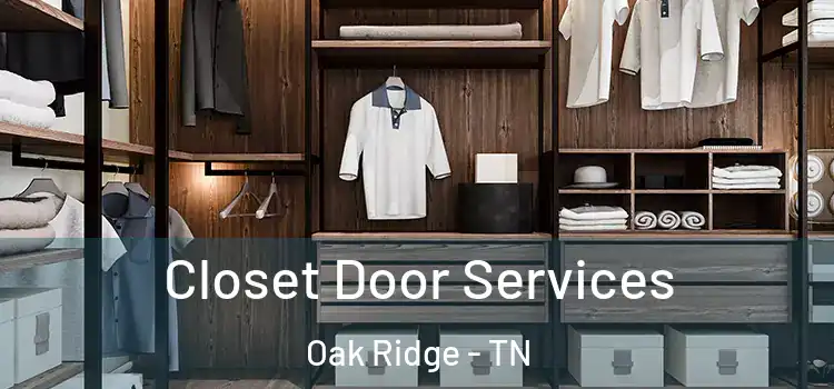 Closet Door Services Oak Ridge - TN