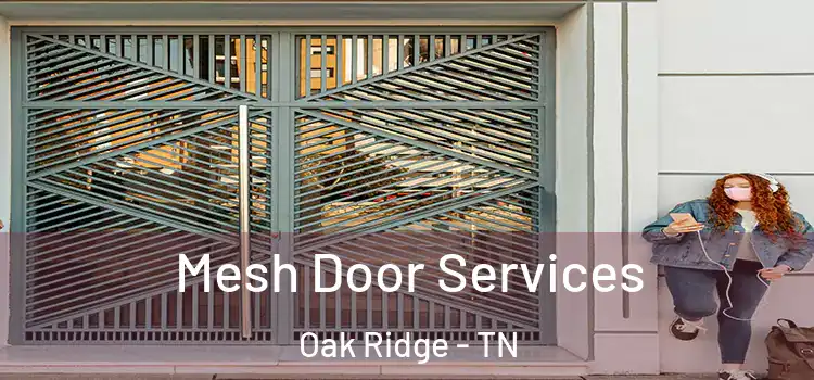Mesh Door Services Oak Ridge - TN